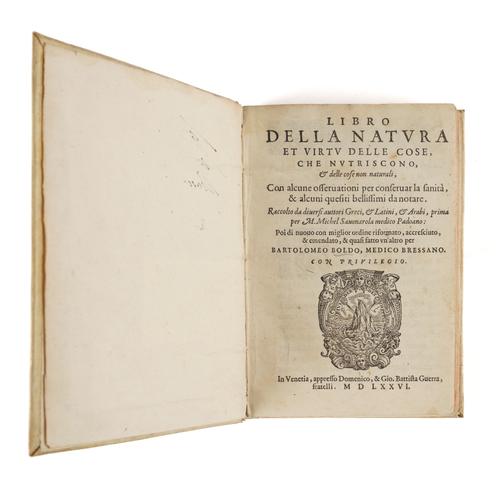 SAVONAROLA, Michele (c.1384-1466). Libro della natura et virtu delle cose, che nutriscono & delle cose non naturali, Venice, 1576, 4to, vellum. Provenance: From the Collection of John Yudkin (bookplate). Second edition of this important work on nutrition.