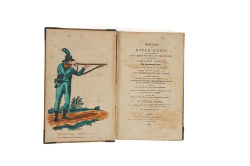 BAKER, Ezekiel (1758-1836). Remarks on Rifle Guns, London, 1835, 8vo, hand-coloured engraved frontispiece and 9 plates, including 7 hand-coloured, tables, contemporary half black morocco (heavily restored). Eleventh edition.