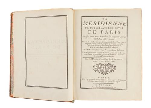 CASSINI DE THURY, César-François (1714-84). La Meridienne de l' Observatoire Royal de Paris, Paris, 1744, 4to, 14 folding engraved plates and maps, contemporary mottled calf gilt (rubbed). FIRST EDITION.