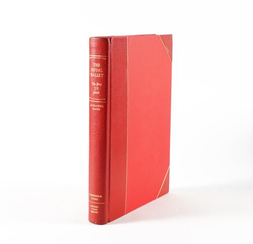 "BLAND, Alexander" (d.1982, pseudonym). The Royal Ballet, [London], 1981, 4to, original morocco, ONE OF 250 COPIES SIGNED BY NINETTE DE VALOIS. With 10 other books, all signed, some relating to the ballet, opera, etc. (11)