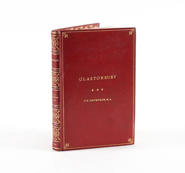 GLASTONBURY - P. W. THOMPSON. Glastonbury, London, 1927, 8vo, FINELY BOUND in red crushed morocco gilt. FIRST EDITION, ASSOCIATION COPY, heavily annotated throughout in pencil by Lionel Smithett Lewis.