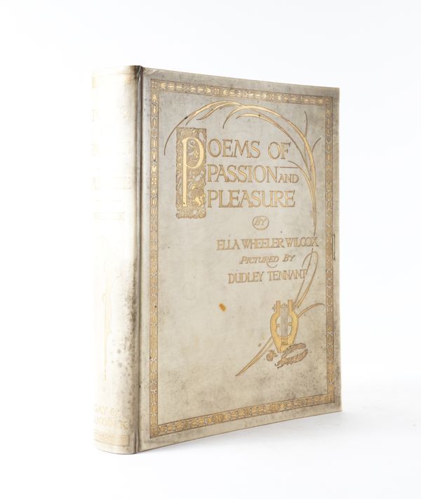 WILCOX, Ella Wheeler (1850-1919). Poems of Passion and Pleasure, London, [1912], 4to, 20 mounted coloured plates by Dudley Tennant, original pictorial vellum. NUMBER 72 OF 500 COPIES SIGNED BY THE AUTHOR AND ARTIST. With 2 other illustrated books. (3)