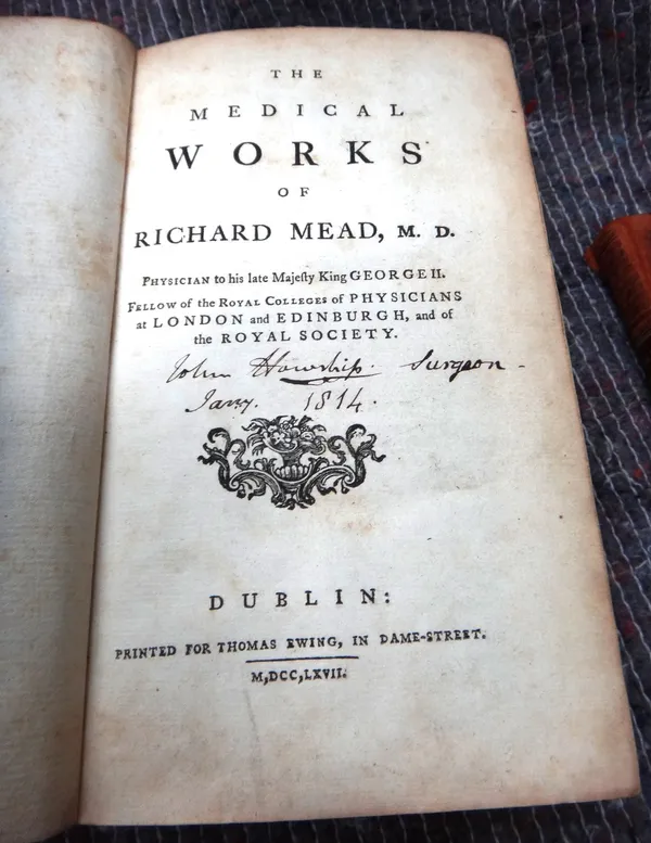 MEAD (R.)  The Medical Works of Richard Mead  . . .  5 folded plates; contemp. calf (with later leather reback). Dublin, 1767;  MEAD (R.)  Medica Sacr