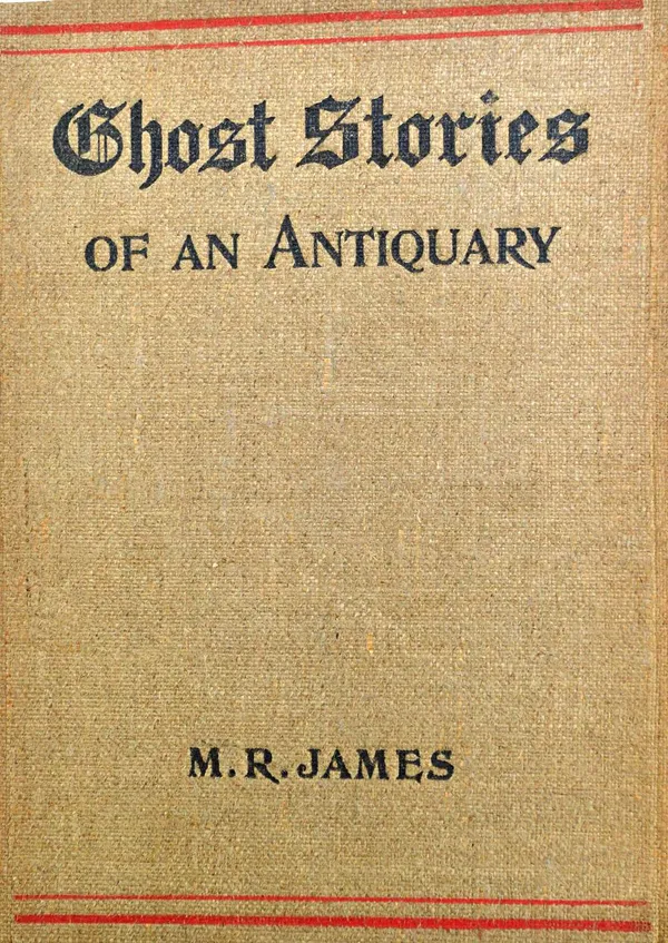 JAMES (M.R.)  Ghost-Stories of an Antiquary.  First Edition. 4 plates (by James McBryde), half title, 16pp. publisher's adverts.; original black-lette