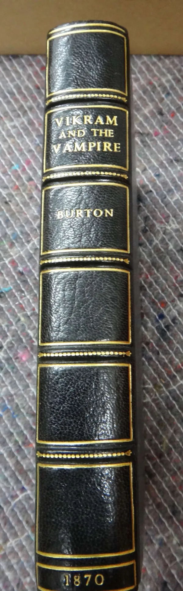 BURTON (R.F.)  Vikram and the Vampire or Tales of Hindu Devilry  . . .  First Edition. 16 plates & some text illus. (by Ernest Griset), half title; ne