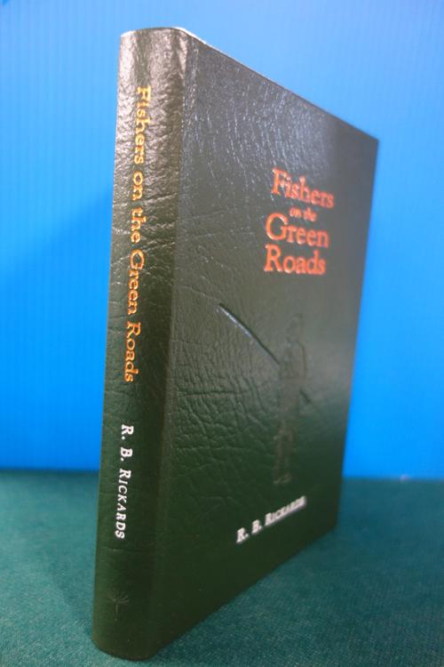 RICKARDS (R.B.)  Fishers on the Green Roads. Limited Edited.  illus., blind-pictorial & gilt-lettered morocco. Ellesmere: the Medlar Press, 2002.  *