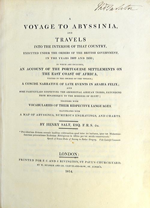SALT (H.)  A Voyage to Abyssinia, and Travels into the Interior of that Country  . . .  an Account of the Portugese Settlements on the East Coast of A