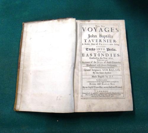 TAVERNIER (J.B.)  The Six Voyages  . . .  through Turkey into Persia, and the East -Indies  . . .  together with a new relation of the Grand Seignor's