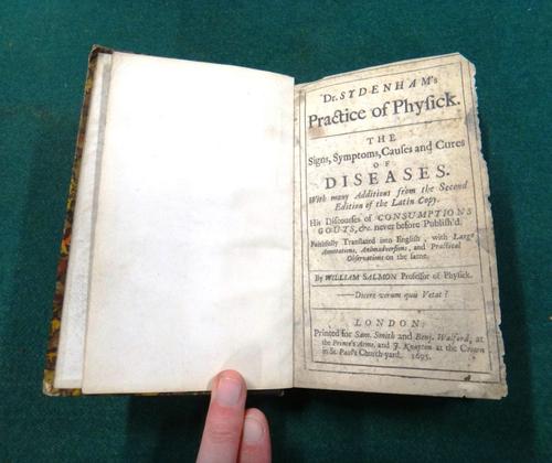 SALMON (Wm.)  Dr. Sydenham's Practice of Physick  . . .  with many additions from the second edition of the Latin copy  . . .  faithfully translated i