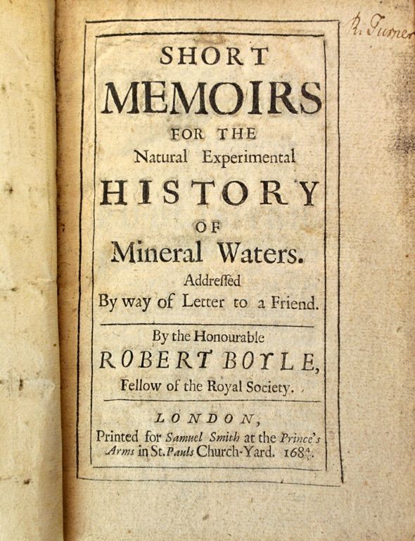 BOYLE (R.)  Short Memoirs for the Natural Experimental History of Mineral Waters  . . .  First Edition. with the final 6 advert. leaves. contemp. calf
