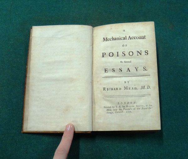 MEAD (R.)  A Mechanical Account of Poisons in Several Essays.  First Edition. folded plate; contemp. mottled calf, gilt-panelled spine, sm. cr. 8vo. 1