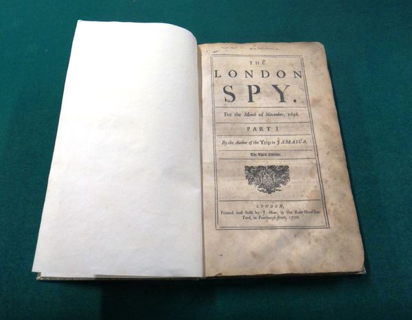 THE LONDON SPY,  vol. 1 (parts i - xii) & vol. 2 (parts i-v only, of 6), issues for Nov. 1698 - March 1700. modern boards, folio. 1700-01.  *  by Ned