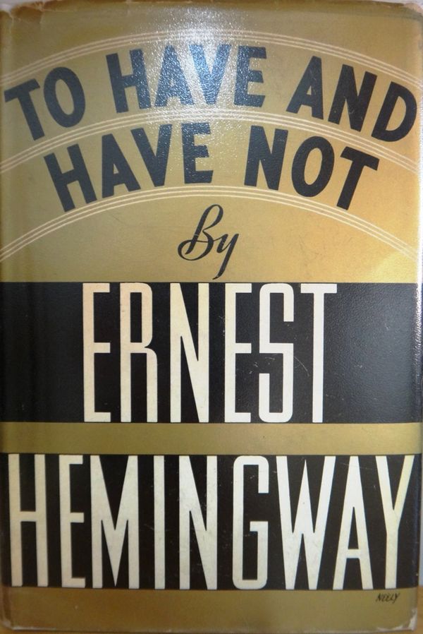HEMINGWAY (Ernest)  To Have and Have Not.  First Edition.  advert leaf, d/wrapper. New York, 1937.  Illustrated