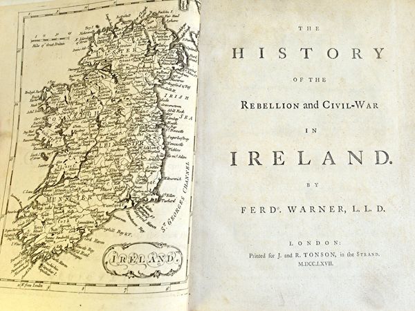 WARNER (F.)  The History of the Rebellion and Civil-War in Ireland.  First Edition. engraved map; contemp. calf rebacked, 4to. 1767.  Illustrated