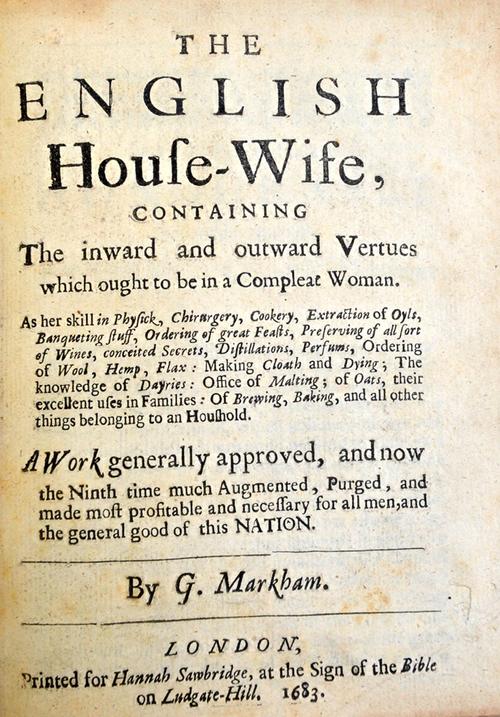 MARKHAM (G.)  The English House-Wife, containing the inward and outward vertues which ought to be in a compleat woman  . . .  rebound half calf & clot