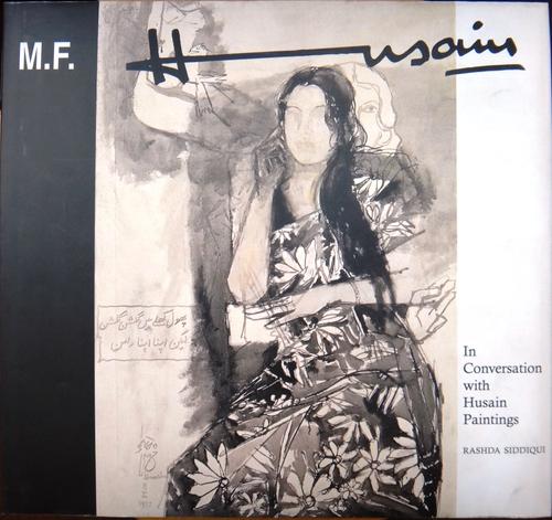 SIDDIQUI (R.)  In Conversation with Husain Paintings.  illus. throughout (much colour); d/wrapper, in slipcase, oblong 4to. New Delhi, 2001;  [M.F. Hu