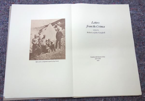 CRIMEAN WAR  Letters from the Crimea. Written by Robert and John Campbell. Limited Edition. 3 tipped-in photographs (reproduced from the Fenton Collec