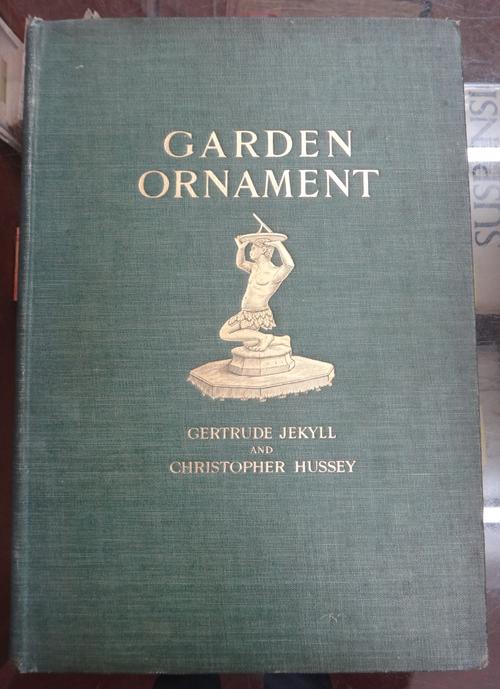 JEKYLL (G.) & HUSSEY (C.)  Garden Ornament.  2nd edition (revised). num. photo. illus. (some full-page); gilt-pictorial cloth, folio. 1927.