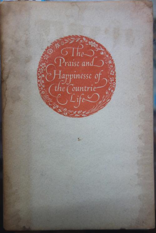 DE GUEVARA (Don Antonio)  The Praise and Happiness of the Countrie-Life. Written originally in Spanish  . . .  put into English by H. Vaughan, Siluris