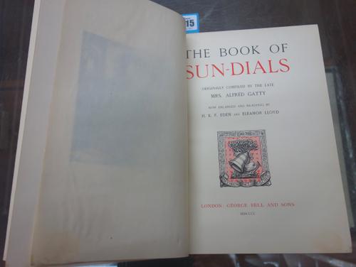 GATTY (Mrs. A.)  The Book of Sun-Dials. 4th edition, now enlarged and re-edited by H.F.K. Eden and Eleanor LLoyd.  9 photogravure plates & num. text i