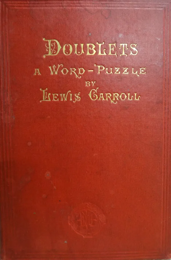 [DODGSON, Rev. C.L.]  Doublets: a Word-Puzzle. By Lewis Carroll.  First Edition. title within black-ruled border, 39pp.; publisher's blind-ruled & gil