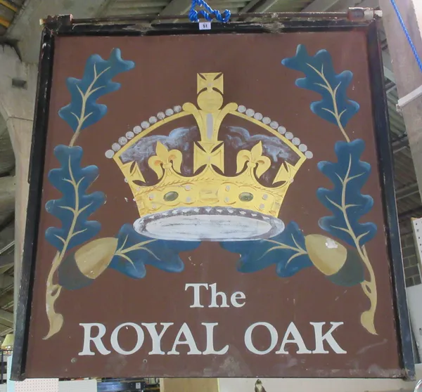 A 20th century pub sign, 'Royal Oak', 91cm wide x 101cm high.    G6