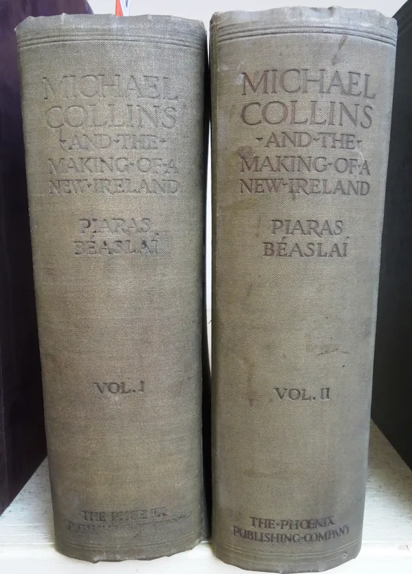 BEASLAI (P.)  Michael Collins and the Making of a New Ireland. 2 vols. coloured frontispieces & 16 other plates; gilt cloth. Dublin, reprinted 1926.