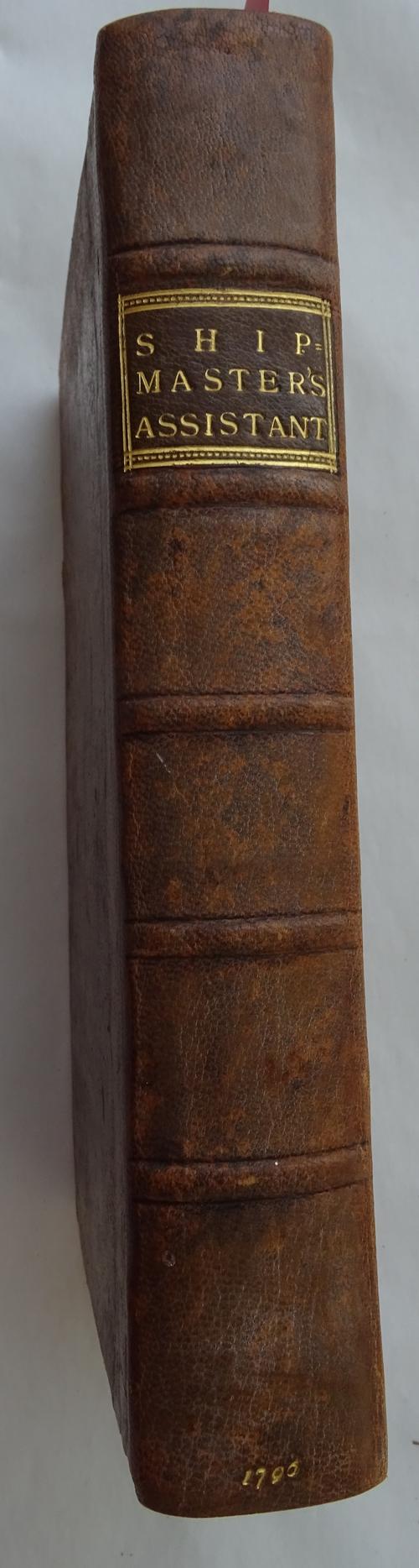 The SHIP-MASTER'S ASSISTANT and Owners Manual  . . .  7th edition, considerably improved and enlarged  . . .  by a Gentleman of the Inner Temple. 2 en