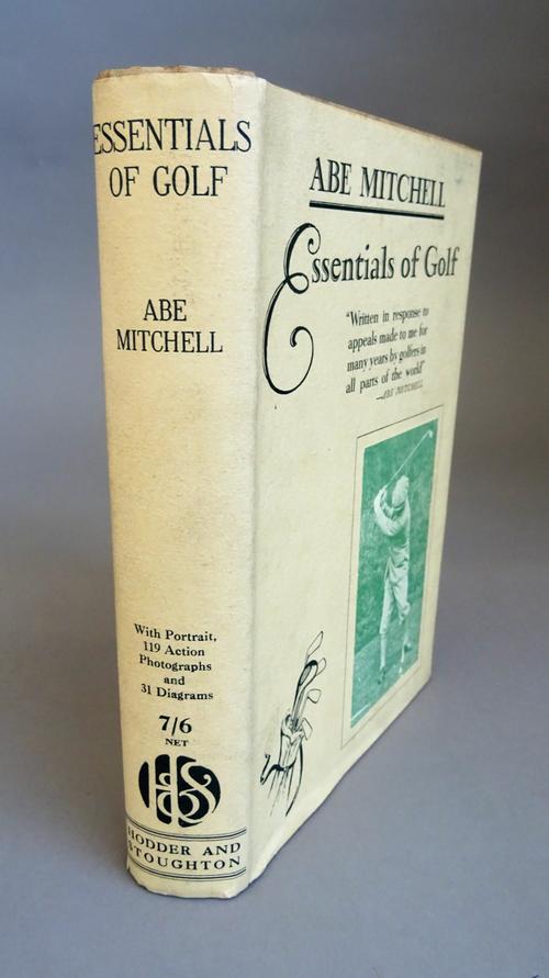 Mitchell (Abe) Essentials of Golf, first edition, photo illus., slight foxing, d/w, original cloth, [1927], 8vo.