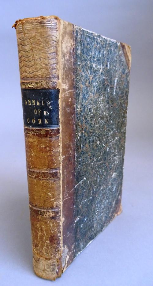 Tuckey (Francis H.) The County and City of Cork Remembrancer; or Annals of the County and City of Cork, engraved plate and 2 maps, 1 folding, some ann