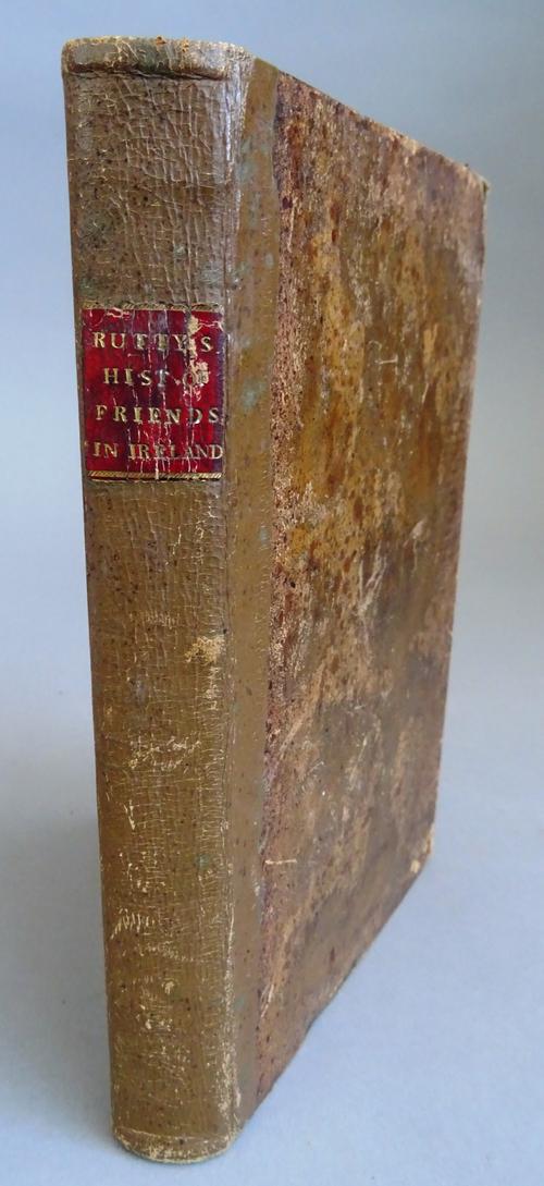 Wight (Thomas & John Rutty) A History of the Rise and Progress of the People Called Quakers, in Ireland, From the Year 1653 to 1700, fourth edition, f
