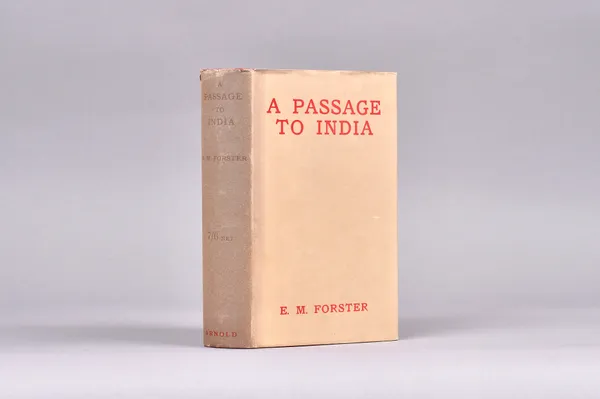 Forster (E.M) A Passage To India, First Edition, page tops foxed,  d/w spine dulled, slight chipping to corners, original cloth, 3pp. advt. at end, Ed