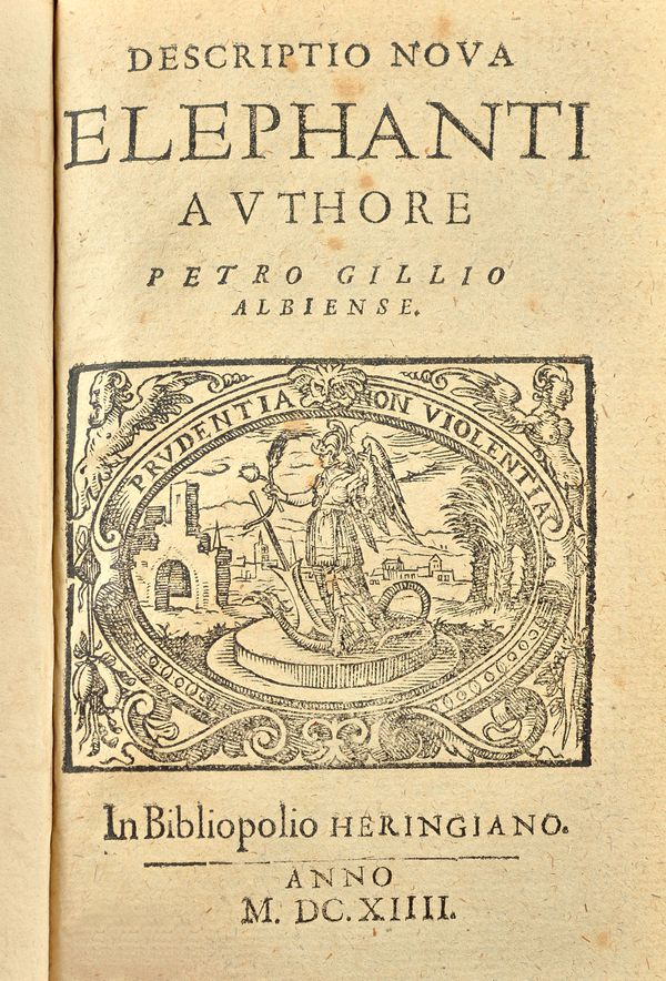 GILLES (P.)  Descriptio Nova Elephanti authore Petro Gillio Albiense.  title with pictorial woodcut device, 38pp. and imprint leave; early 19th cent.