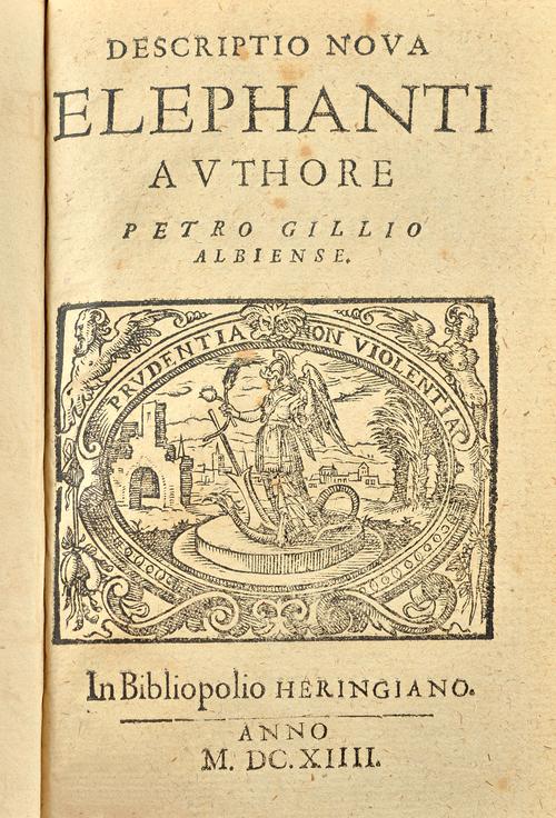 GILLES (P.)  Descriptio Nova Elephanti authore Petro Gillio Albiense.  title with pictorial woodcut device, 38pp. and imprint leave; early 19th cent.
