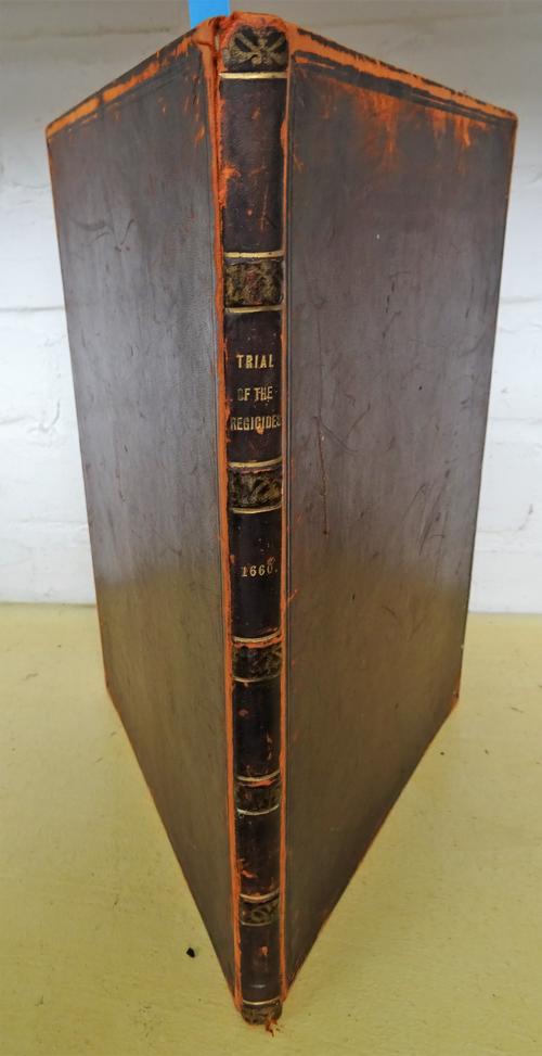 CHARLES I.  The Tryal of the Pretended Judges, that signed the warrant, for the murther of King Charles I. of ever blessed memory  . . .  head and tai