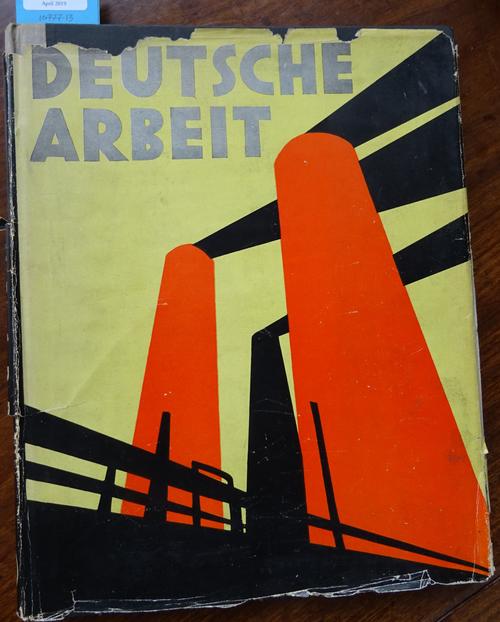 HOPPE (E.O.)  Deutsche Arbeit: bilder vom Wiederaufstieg Deutschlands. 92 photo. plates; cloth-backed paper boards and pictorial d/wrapper, 4to. Berli