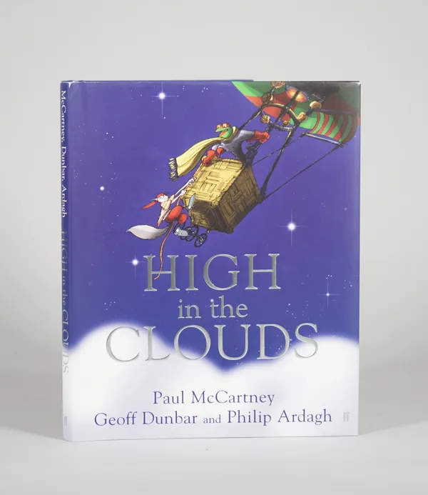 PAUL MCCARTNEY, GEOFF DUNBAR AND PHILIP ARDAGH  'HIGH IN THE CLOUDS', 2005, INSCRIBED AND SIGNED:    First Edition, first printing, Faber and Faber Lt