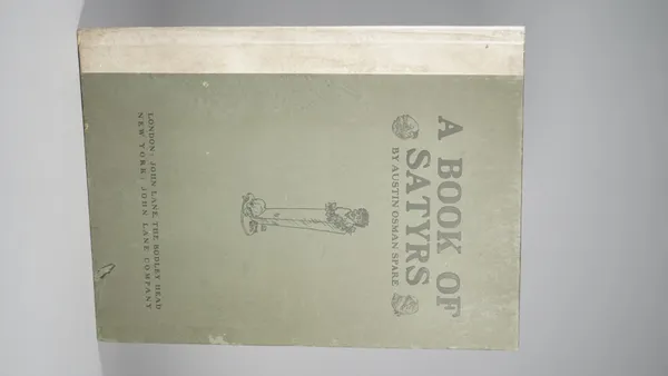 SPARE, Austin Osman (1886-1956, illustrator).  A Book of Satyrs. London: John Lane, [n.d. but plates dated 1906/1907]. Folio (436 x 325mm). Introducti