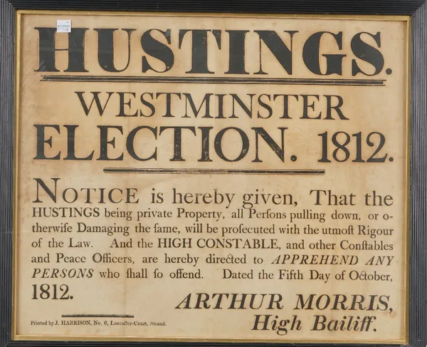 Westminster election hustings poster 1812, printed J. Harrison, Stand, London, 42cm x 51cm, framed and glazed.