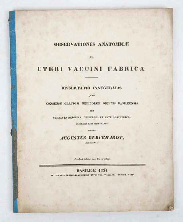 BURCHARDT, Augustus (dates unknown).  Observationes anatomicae de uteri vaccini fabrica. Dissertatio inauguralis quam consensu gratiosi medicorum ordi