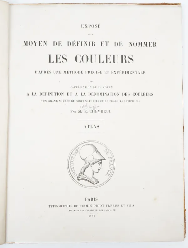 CHEVREUL, Michel Eugène (1786-1889).  Exposé d' un Moyen de Définir et de Nommer les Couleurs d' après une Méthode Précise et Expérimentale avec l' Ap