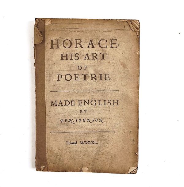 JONSON, Ben (1572-1637). Horace, His Art of Poetrie, London, 1640, stitched. With other works bound in by the same author.