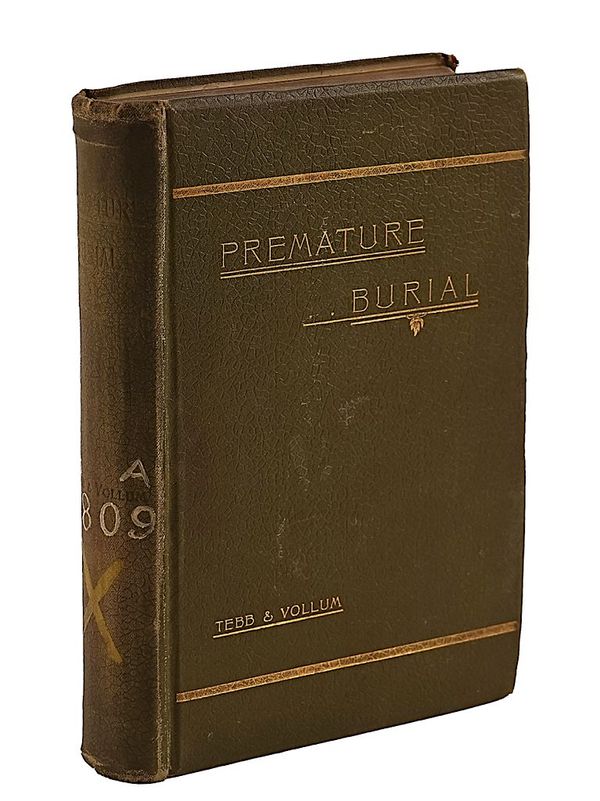 TEBB, William (1830-1917) and Edward Perry VOLLUM (d. 1902).  Premature Burial and How It May be Prevented, London, 1896, original green cloth gilt. FIRST EDITION.