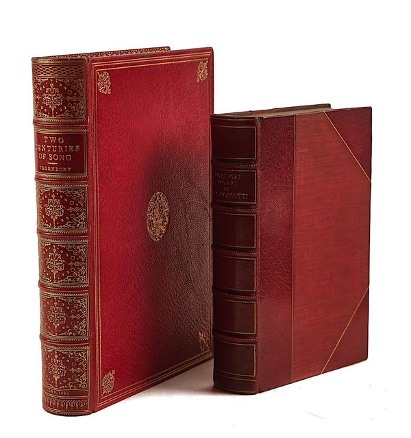 BINDINGS - Walter THORNBURY (1828-76). Two Centuries of Song, London, 1867, plates, FINELY BOUND in contemporary red crushed morocco. With Christina Rossetti's Poetical Works, London, 1904, FINELY BOUND in red half morocco gilt. (2)