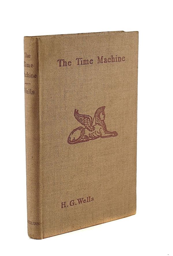 WELLS, H. G. (1866-1946). The Time Machine, London, 1895, original publisher's buckram. FIRST EDITION.