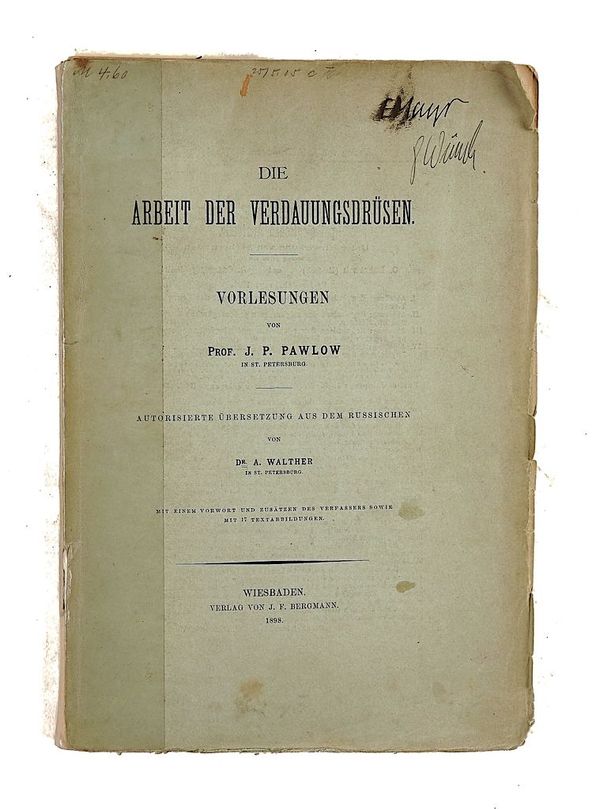 PAVLOV, Ivan (1849-1936). Die Arbeit der Verdauungsdrusen, Wiesbaden, 1898, original wrappers. FIRST EDITION IN GERMAN. With another copy in half buckram. (2).