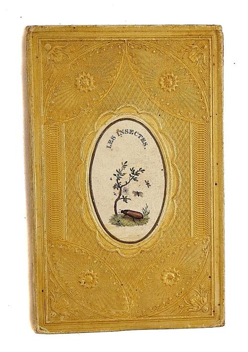 DECORATIVE FRENCH PAPER AND CLOTH BINDINGS - Les Insectes, [Paris, c. 1825], original yellow decorated paper boards. With c. 30 others. (qty)