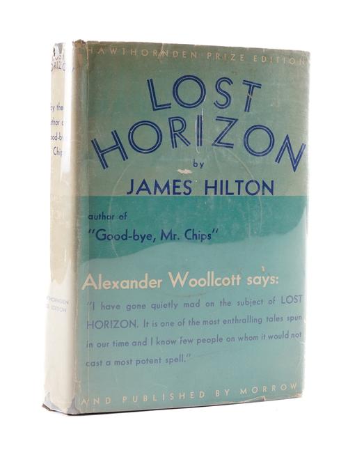 HILTON, James (1900-54). Lost Horizon, New York, 1933, 8vo, original cloth, with the second-issue "Hawthornden Prize" dust-jacket. FIRST AMERICAN EDITION.