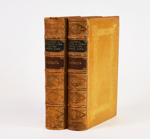 LACROIX, Paul (1806-84). Manners, Customs, and Dress during the Middle Ages and during the Renaissance Period. [etc.]