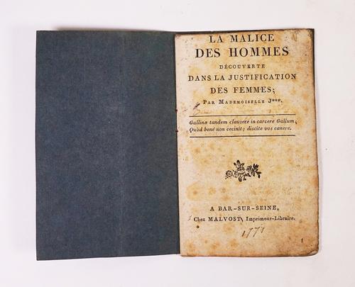 La Malice des Hommes découverte dans la Justification des Femmes; par Mademoiselle J***. [etc.]